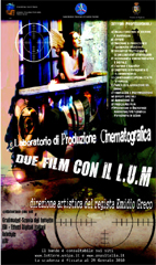 Due film con il LUM