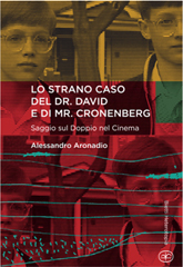 Alessandro Aronadio presenta a Milano il suo saggio su Cronemberg