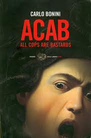 Libro/film: ACAB, Sollima aggiunge per non perdere