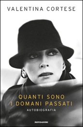 QUANTI SONO I DOMANI PASSATI - Valentina Cortese