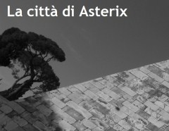 LA CITTA' DI ASTERIX - A piedi, dall'Afghanistan