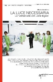 LA LUCE NECESSARIA - Il cinema di Luca Bigazzi