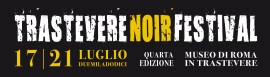 Dal 17 luglio c'� il Trastevere Noir Festival