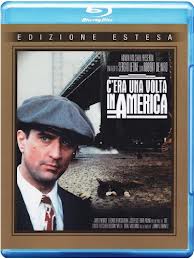 C'ERA UNA VOLTA IN AMERICA - Versione estesa in blu-ray