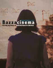 I vincitori del Festival Nazionale di Cortometraggi BazzaCinema 2013