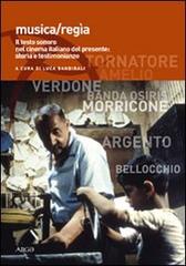 MUSICA/REGIA - Il testo sonoro nel cinema italiano