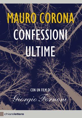 CONFESSIONI ULTIME - Le parole di Mauro Corona