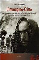 L'IMMAGINE-CRISTO - Tra Pasolini, Jewison, Scorsese e Gibson