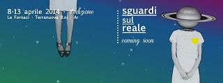 SGUARDI SUL REALE 4 - Dall'8 al 13 aprile