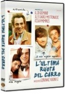 L'ULTIMA RUOTA DEL CARRO - In dvd e blu-ray
