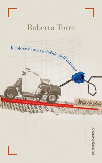 ROBERTA TORRE - Il colore  una variabile dell'infinito