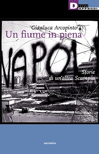 UN FIUME IN PIENA - Lavorare a Gomorra
