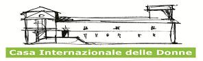 La Casa Internazio​nale delle Donne presenta 