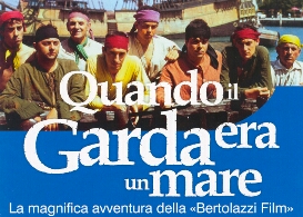 QUANDO IL GARDA ERA UN MARE - La mostra sulla Bertolazzi Film