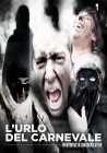 Marted 16 Dicembre 'L'urlo del Carnevale' al Nuovo Cinema Aquila