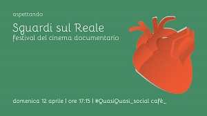 SGUARDI SUL REALE 5 - Aspettando il festival il 12 aprile