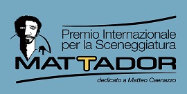 149 i lavori pervenuti alla sesta edizione del Premio Internazionale per la Sceneggiatura MATTADOR
