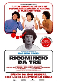 RICOMINCIO DA TRE - Torna al cinema il 23 e 24 novembre