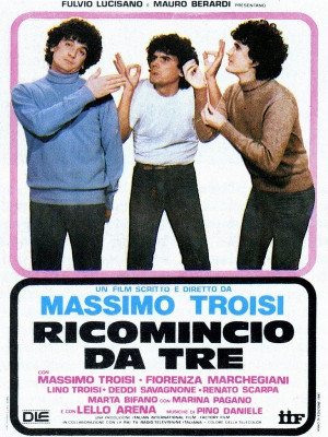 RICOMINCIO DA TRE - Torna il debutto di Troisi