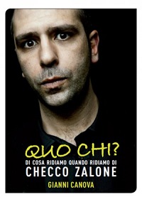 QUO CHI? - Gianni Canova in difesa di Checco Zalone
