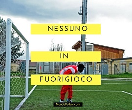 NESSUNO IN FUORIGIOCO - Il primo web-reportage di MondoFutbol.com