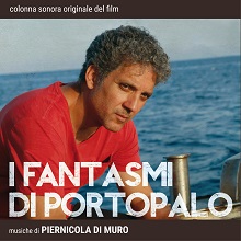 I FANTASMI DI PORTOPALO - Le musiche di Piernicola di Muro