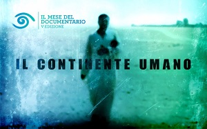 IL MESE DEL DOCUMENTARIO V - Dal 15 gennaio Film, Masterclass, Eventi speciali dal Nord al Sud