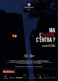 MA L'AMORE C'ENTRA? - Il 22 marzo alla Sala Zavattini dell'AAMOD