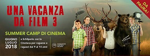 UNA VACANZA DA FILM - Aperte le iscrizioni per i Summer Camp di cinema a Schilpario!