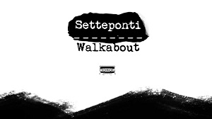 SETTEPONTI WALKABOUT - Termina la residenza dartista