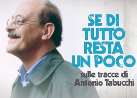 SE DI TUTTO RESTA UN POCO - Conoscere Antonio Tabucchi