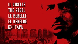 IL RIBELLE - Il 17 aprile in prima serata su Rai Storia