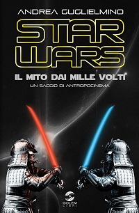 STAR WARS: IL MITO DAI MILLE VOLTI - Tra antropologia e sci-fi