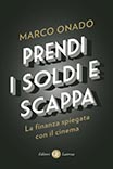 PRENDI I SOLDI E SCAPPA - Il cinema spiega la finanza