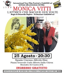 MONICA VITTI - L'ATTRICE CHE NACQUE DUE VOLTE - Il 25 agosto a Montalto di Castro