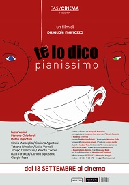 TE LO DICO PIANISSIMO - Al cinema dal 13 settembre