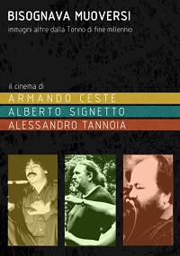 BISOGNAVA MUOVERSI - Torino ricorda Signetto, Ceste e Tannoia