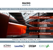 I FILM DI ANDREA BEZZICCHERI - Al Macro Asilo di Roma i martedi' di marzo