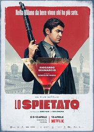 LO SPIETATO - In sala l8-9-10 aprile e poi su Netflix dal 19