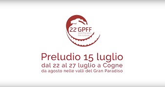 GRAN PARADISO FILM FESTIVAL 22 - Dal 22 al 27 luglio 2019