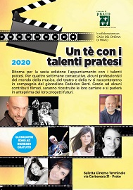 UN TE' CON I TALENTI PRATESI 6 - Dall8 al 29 febbraio al Cinema Terminale di Prato