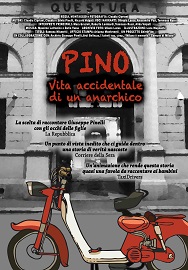 PINO; VITA ACCIDENTALE DI UN ANARCHICO - Al cinema dal 18 febbraio