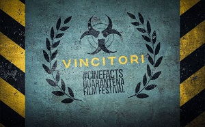 CINEFACTS QUARANTENA FILM FESTIVAL - I vincitori