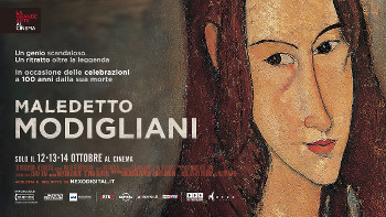 MALEDETTO MODIGLIANI - In sala il 12, 13 e 14 ottobre