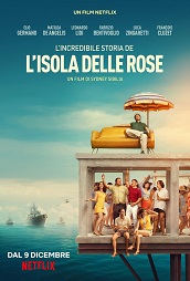 L'INCREDIBILE STORIA DELL'ISOLA DELLE ROSE - Dal 9 dicembre