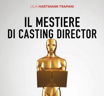 CASTING DIRECTOR - Tra gli attori per una vita