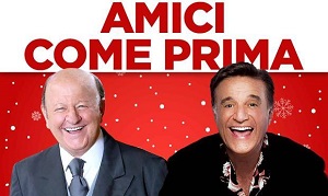 AMICI COME PRIMA - Il 15 gennaio in prima serata su Canale 5