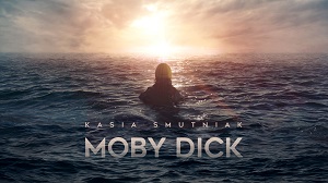 MOBY DICK - Il cortometraggio di Nicola Sorcinelli con Kasia Smutniak su CHILI