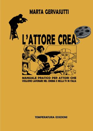 LATTORE CREA - Manuale pratico per attori