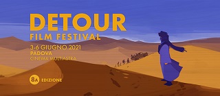 DETOUR FILM FESTIVAL 8 - Dal 3 al 6 giugno al Cinema MultiAstra di Padova